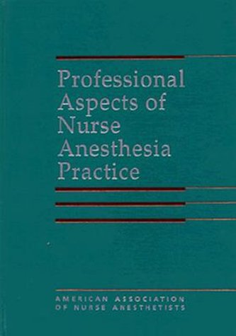 Beispielbild fr Professional Aspects of Nurse Anesthesia Practice zum Verkauf von PsychoBabel & Skoob Books