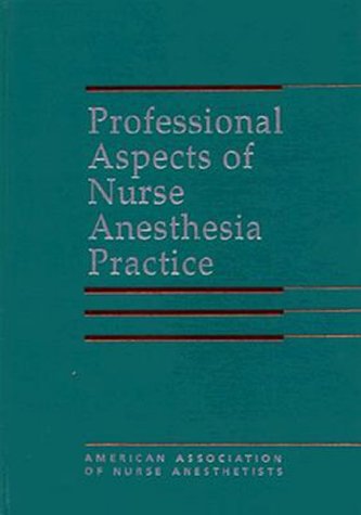 Stock image for Professional Aspects of Nurse Anesthesia Practice for sale by HPB-Emerald