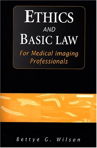 Stock image for ETHICS AND BASIC LAW FOR MEDICAL IMAGING PROFESSIONALS for sale by WONDERFUL BOOKS BY MAIL