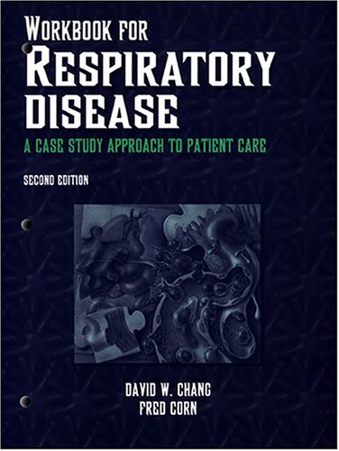 Beispielbild fr Workbook For Respiratory Disease: A CASE STUDY APPROACH TO PATIENT CARE zum Verkauf von Better World Books
