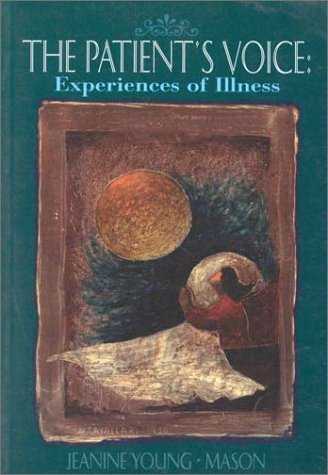 Imagen de archivo de The Patient's Voice : Experiences of Illness a la venta por Better World Books