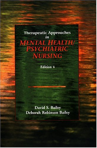 Stock image for Therapeutic Approaches in Mental Health/ Psychiatric Nursing for sale by SecondSale