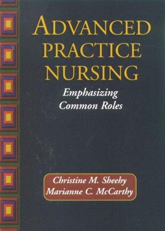 Stock image for Advanced Practice Nursing: Emphasizing Common Roles for sale by BooksRun
