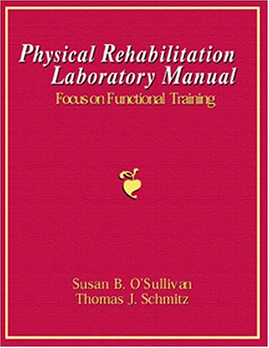 Imagen de archivo de Physical Rehabilitation Laboratory Manual: Focus on Functional Training a la venta por Better World Books