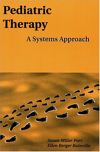 Beispielbild fr Pediatric Therapy: A Systems Approach (Pediatric Occupational Therapy Series, 1) zum Verkauf von HPB-Ruby