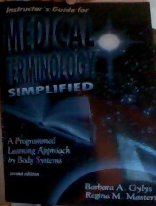 Imagen de archivo de Medical Terminology Simplified : A Programmed Learning Approach by Body Systems a la venta por Better World Books