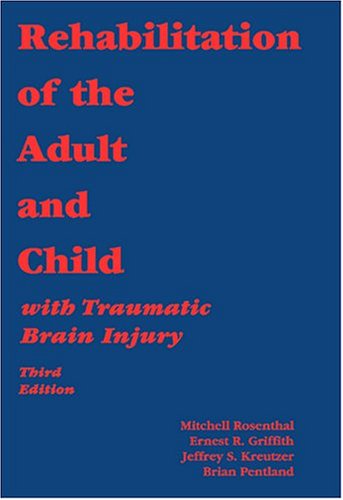 Beispielbild fr Rehabilitation of the Adult and Child With Traumatic Brain Injury zum Verkauf von Better World Books