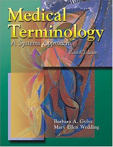 Medical Terminology: A Systems Approach (Book with 2 Audiocassettes) (9780803603967) by Gylys, Barbara A.; Wedding, Mary Ellen