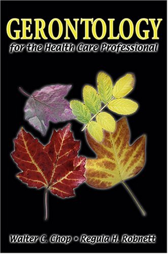 Stock image for Gerontology for the Health Care Professional for sale by Better World Books