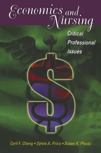 Beispielbild fr Economics and Nursing: Critical Professional Issues zum Verkauf von Better World Books