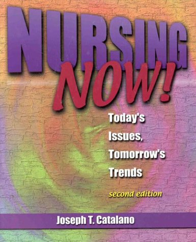 Stock image for Nursing Now: Today's Issues, Tomorrow's Trends for sale by Irish Booksellers