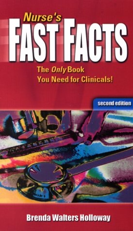 Stock image for Nurse's Fast Facts: The Only Book You Need for Clinicals! for sale by BookHolders