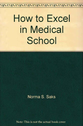 Stock image for How to Excel in Medical School for sale by ThriftBooks-Atlanta