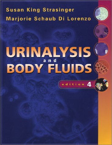 Urinalysis and Body Fluids (9780803607934) by Di Lorenzo MLS(ASCP)SH, Marjorie Schaub; Strasinger DA MLS(ASCP), Susan King