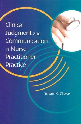 Stock image for Clinical Judgment and Communication in Nurse Practitioner Practice for sale by Books of the Smoky Mountains