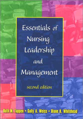 Essentials of Nursing Leadership and Management (9780803608177) by Ruth M. Tappen; Sally A. Weiss; Diane K. Whitehead