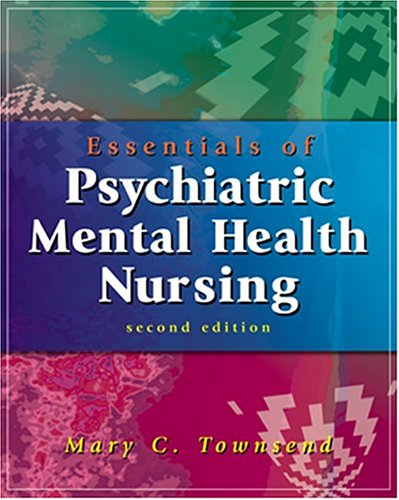 Essentials Of Psychiatric Mental Health Nursing Mary C Townsend 