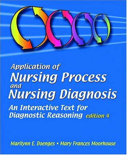 Beispielbild fr Application of Nursing Process and Nursing Diagnosis: An Interactive Text for Diagnostic Reasoning (APPLICATION OF NURSING PROCESS & DIAGNOSIS) zum Verkauf von Better World Books