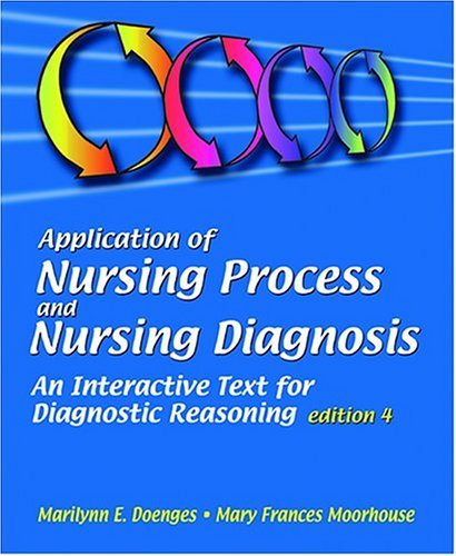 Stock image for Application of Nursing Process and Nursing Diagnosis: An Interactive Text for Diagnostic Reasoning (APPLICATION OF NURSING PROCESS & DIAGNOSIS) for sale by Ergodebooks