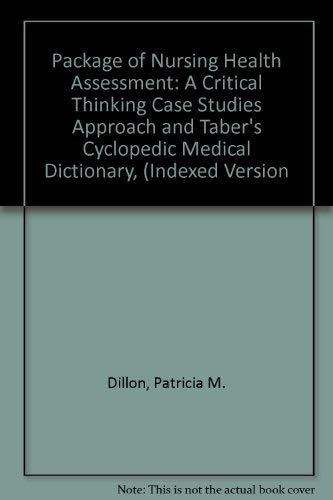 Stock image for Package of Nursing Health Assessment: A Critical Thinking Case Studies Approach and Taber's Cyclopedic Medical Dictionary, (Indexed Version for sale by ThriftBooks-Dallas