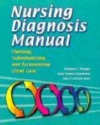 Beispielbild fr Nursing Diagnosis Manual : Planning, Individualizing, and Documenting Client Care zum Verkauf von Better World Books