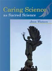 9780803611696: Caring Science as Sacred Science