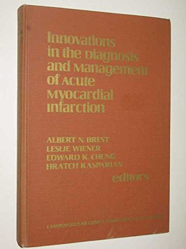 Beispielbild fr Innovations in the diagnosis and management of acute myocardial infarction (Cardiovascular clinics) zum Verkauf von Nealsbooks