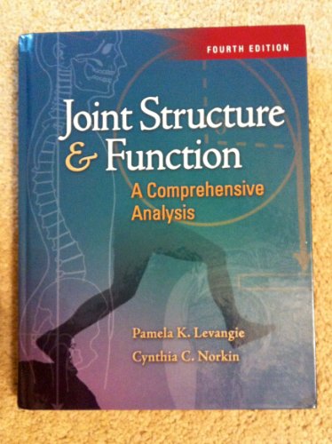 Joint Structure and Function: A Comprehensive Analysis, Fourth Edition (9780803611917) by Levangie PT DPT DSc FAPTA, Pamela K.