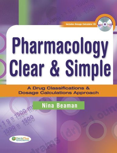 Stock image for Pharmacology Clear and Simple : A Drug Classifications and Dosage Calculations Approach for sale by Better World Books