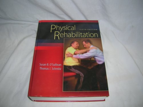 Beispielbild fr Physical Rehabilitation zum Verkauf von Better World Books