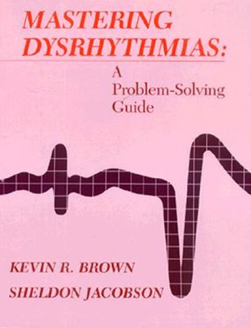 Beispielbild fr Mastering Dysrhythmias: A Problem-Solving Guide zum Verkauf von The Book Spot