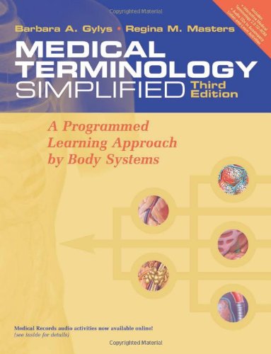 Imagen de archivo de Medical Terminology Simplified : A Programmed Learning Approach by Body Systems a la venta por Better World Books