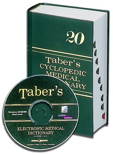 

Taber's Cyclopedic Medical Dictionary (INDEXED) Taber's Electronic Medical Dictionary CD-ROM V 3.0