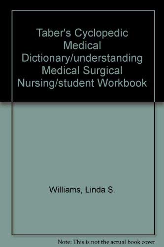 Understanding Medical Surgical Nursing 2/E, + Workbook W/Taber's Cyclopedic Med Dictionary (9780803613263) by Williams Msn RN, Linda S