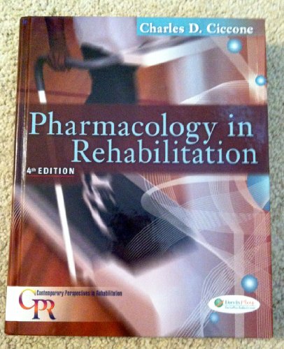 Stock image for Pharmacology in Rehabilitation, 4th Edition (Contemporary Perspectives in Rehabilitation) for sale by Jenson Books Inc