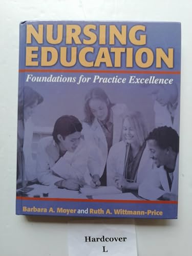 Imagen de archivo de Nursing Education: Foundations for Excellence a la venta por BookHolders