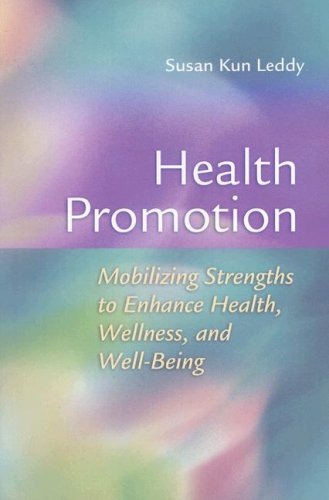 Beispielbild fr Health Promotion : Mobilizing Strengths to Enhance Health, Wellness, and Well-Being zum Verkauf von Better World Books