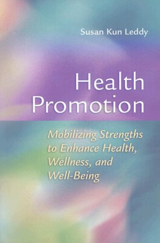 Stock image for Health Promotion : Mobilizing Strengths to Enhance Health, Wellness, and Well-Being for sale by Better World Books