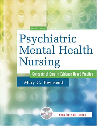 Imagen de archivo de Psychiatric Mental Health Nursing: Concepts of Care in Evidence-Based Practice [With CDROM] a la venta por Better World Books