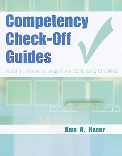 Stock image for Competency Check-Off Guides : Building Confidence Through Core Competency Checklists for sale by Better World Books