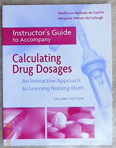 Stock image for Instructor's Guide to Accompany Calculating Drug Dosages An Interactive Approach to Learning Nursing for sale by Better World Books