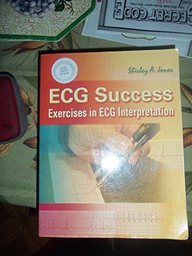 ECG Success: Exercises in ECG Interpretation (9780803615779) by Shirley A. Jones