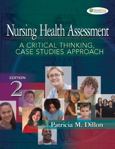 Nursing Health Assessment: A Critical Thinking, Case Studies Approach (9780803615793) by Patricia M. Dillon