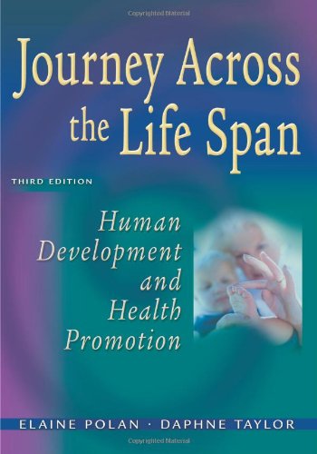 Stock image for Journey Across the Life Span : Human Development and Health Promotion for sale by Better World Books