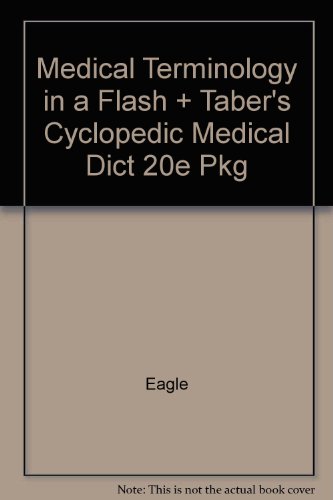 Stock image for Medical Terminology in a Flash And Taber's Cyclopedic Medical Dictionary, 20th Edition Paperback for sale by Bookmans