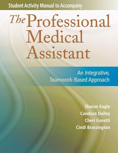 Imagen de archivo de Student Activity Manual for the Professional Medical Assistant : An Integrative, Teamwork-Based Approach a la venta por Better World Books