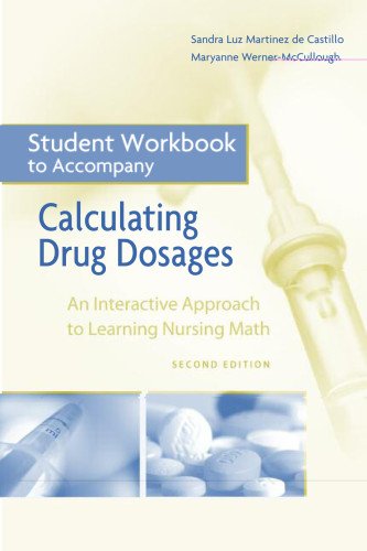 Stock image for Student Workbook for Calculating Drug Dosages: An Interactive Approach to Learning Nursing Math for sale by ThriftBooks-Atlanta