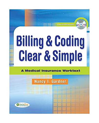 

Billing and Coding Clear and Simple : A Medical Insurance Worktext