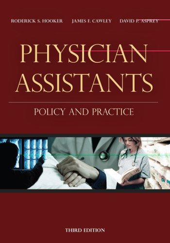 Imagen de archivo de Physician Assistants: Policy and Practice a la venta por Your Online Bookstore