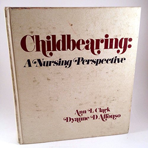 Imagen de archivo de Childbearing : A Nursing Perspective a la venta por Better World Books: West